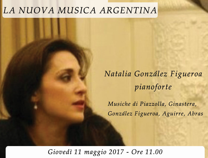 Lezione Concerto “La Nuova Musica Argentina”. Liceo Musicale di Arezzo. 11/05/2017