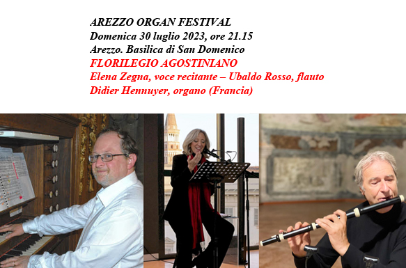 Arezzo Organ Festival. “Florilegio Agostiniano”. Arezzo. Basilica di San Domenico. 30.07.2023